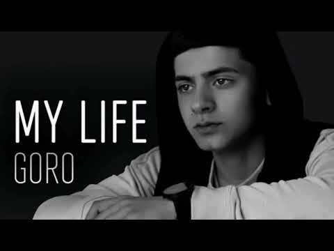 Goro - ( MY LIFE )