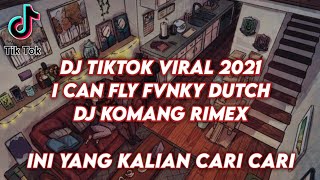 Dj Tiktok Terbaru 2021 I Can Fly NCS RELEASE Dutch X Fvnky Night | Dj Komang Cepek Cantik