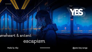 Download Lagu øneheart \u0026 antent - escapism MP3