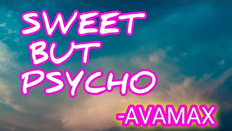 AVA MAX - SWEET BUT PSYCHO (Lyrics) #AvaMax #SweetButPsycho