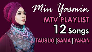 Min Yasmin MTV Playlist 12 Songs (Tausug, Sama & Yakan).