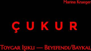 Çukur — Beyefendi/Baykal