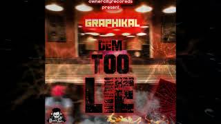 GRAPHIKAL - DEM TOO LIE ( OFFICIAL AUDIO) PROD BY 2k22 OWNERCITYRECORDS....