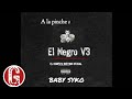 Baby Syko - El Negro v3 (Letra)