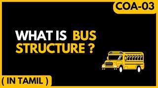 Bus Structure in Computer Architecture | Data Bus, Address Bus, Control Bus Explained in Tamil | COA