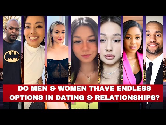 Do Men & Women Have Endless Options In Dating & Relationships? class=