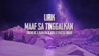 Lirik. MAAF SA TINGGALKAN