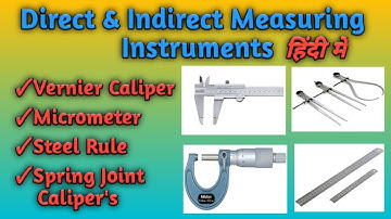 Direct & Indirect Measuring Instruments in Hindi I Vernier Caliper, Micrometer, Spring Joint Caliper
