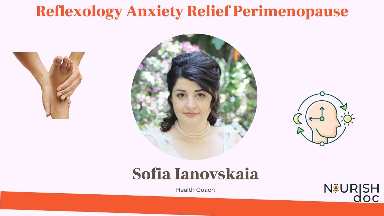 Reflexology Anxiety Relief Perimenopause YouTube