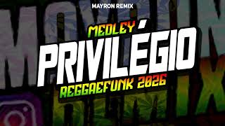 Medley Privilégio Reggaefunk 2026