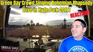 Green Day Crowd Singing Bohemian Rhapsody Live in Hyde Park 2017 REACTION!!