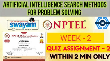 Artificial Intelligence Search Methods For Problem Solving - NPTEL || WEEK 2  2022 | SWAYAM 2022