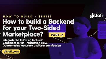 How to build a Backend two-sided marketplace with Dittofi - Part II
