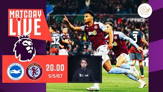 🔴 LIVE FOOTBALL | วิเคราะห์บอลพร้อมบรรยายสด ไบรท์ตัน 0-0 แอสตัน วิลล่า #พรีเมียร์ลีก | 5-5-67