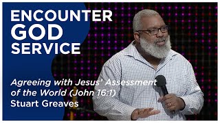 Agreeing with Jesus’ Assessment of the World (John 16:1) | Stuart Greaves