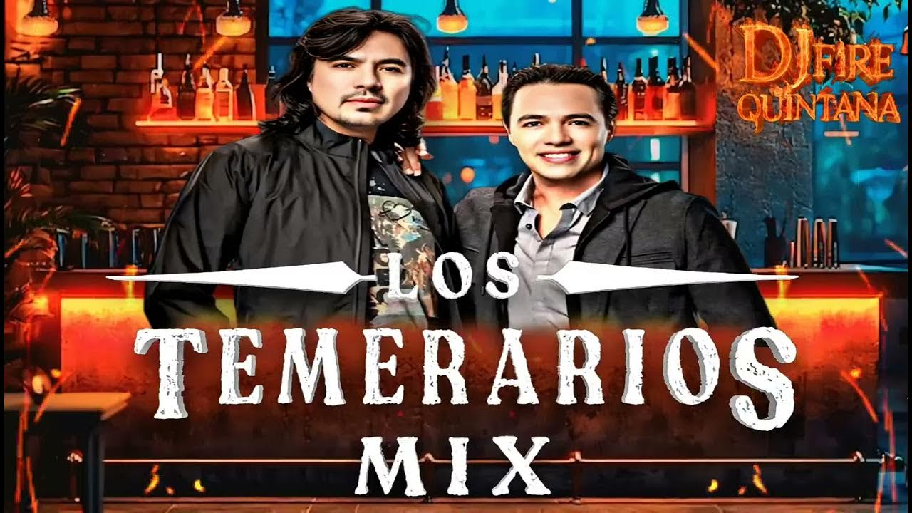 Los Temerarios Mix Cumbia Grupera Románticas - Dj Fire Quintana Los Temerarios Mix Cumbia Grupera Románticas - Dj Fire Quintana