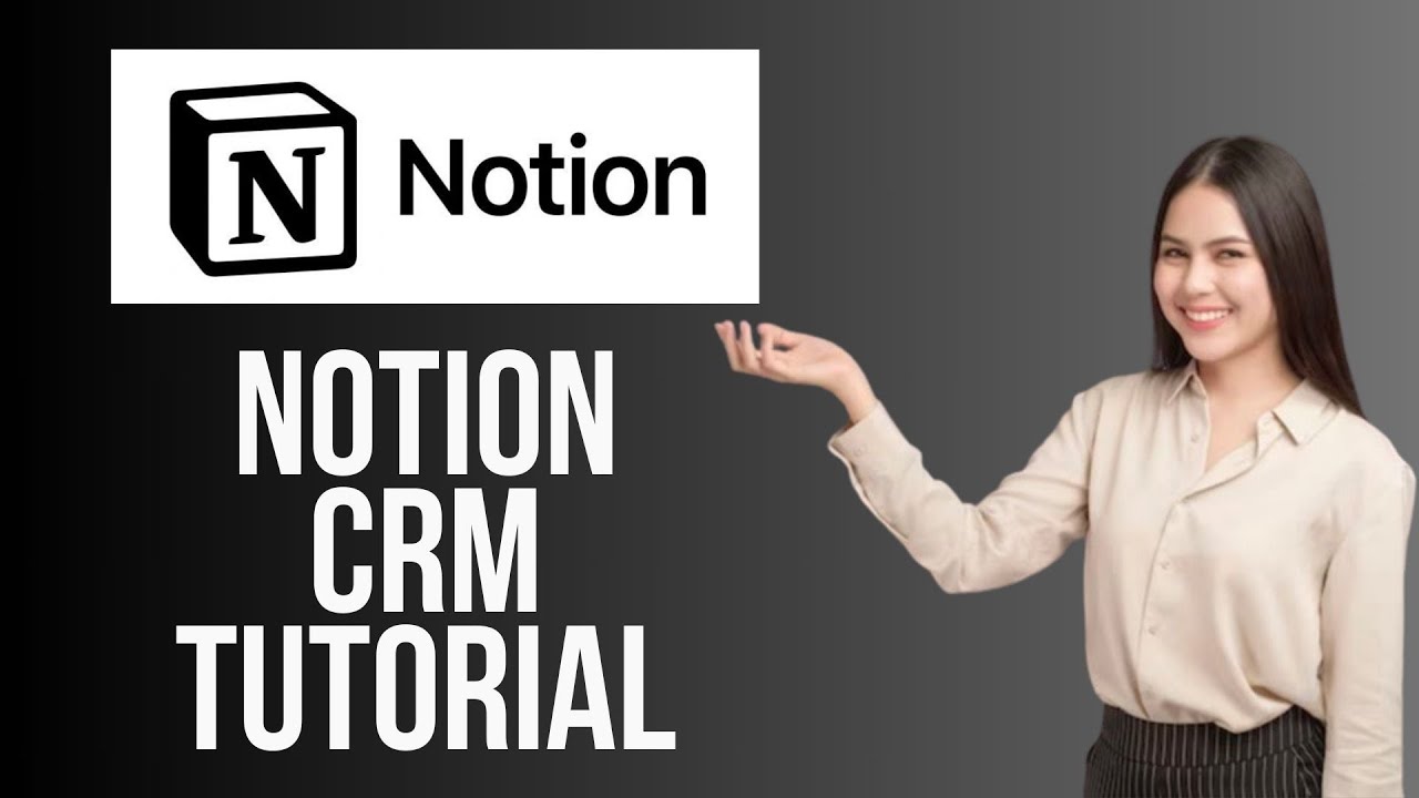 Notion CRM Tutorial | How to Build a Notion CRM (2025) - YouTube