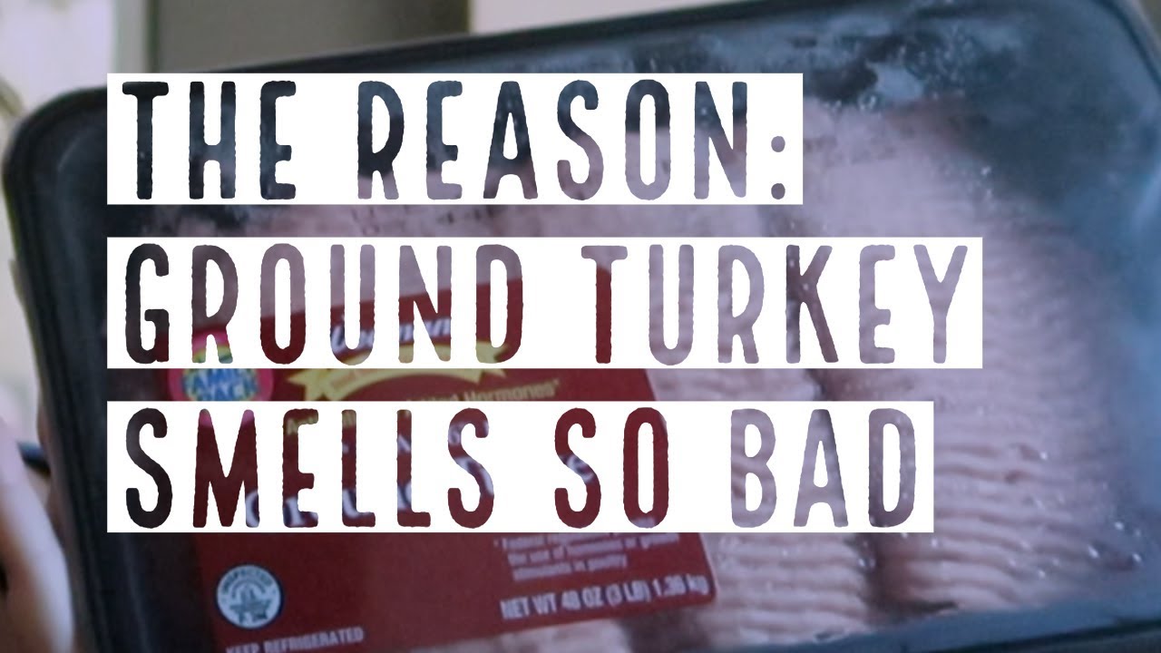 The Reason: Why Does Ground Turkey Smell Bad