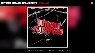 Baby Stone Gorillas & Gotdamnitdupri - Sucky Face (Official Audio)