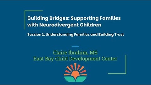 Building Bridges: Supporting Families with Neurodivergent Children Part 1
