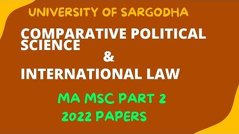 Comparative Political science & International Law 2022 MA MsC part 2 UOS past papers