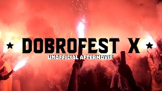 Dobrofest X - Unofficial Aftermovie