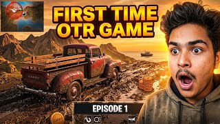 OTR Game First Day Gameplay 🔥 Noob To Pro Journey