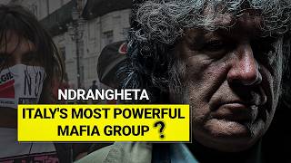 Who are the Ndrangheta? Italy's Most Powerful Mafia Group