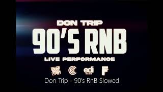 Don Trip - 90's RnB Slowed #dontrip #90srnb #slowed