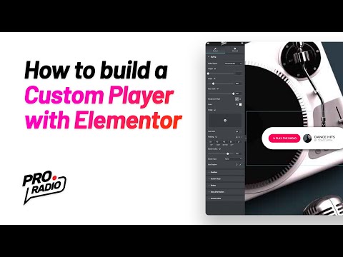 Tutorial: how to build a custom radio player with Elementor in WordPress [Pro Radio WordPress Theme]