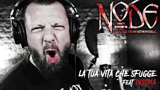 NODE - La tua Vita che sfugge (feat In.si.dia)