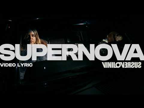 VINILOVERSUS - Supernova feat. maye (Letra Oficial)