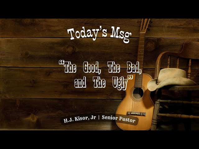The Good, The Bad, and The Ugly (a 3 part series(  |  Sunday Jan 7th 2024  |  CMBC