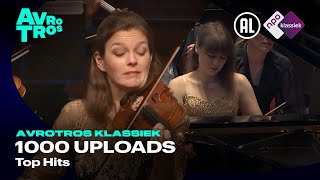 1000 uploads! 💜🎶 Top Hits Compilation - AVROTROS Klassiek - Live Concert HD