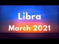 LIBRA ACCURATE PREDICTIONS AND GUIDANCE! MARCH 2021