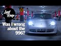 Have I been wrong about the Porsche 996?