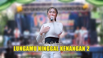 LUNGAMU NINGGAL KENANGAN 2 - DIKE SABRINA - OM SAVANA SAKJOSE - HUT KE - 19  SMKN KARTOHARJO MAGETAN