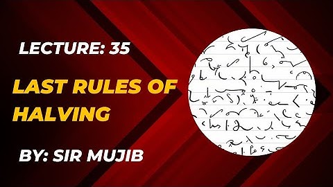Lecture no. 35 # Last Rules of Halving/ Pitman shorthand/ By Sir Mujib.