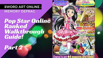 Ranked Walkthrough Pop Idol Online! { SAO - Memory Defrag Guide Part 2/2 }