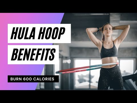 Vidéo: Avantages De Hula Hoop: 8 Raisons D'essayer Le Hooping