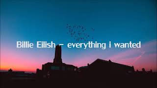 Everything i wanted - Billie Eilish ( Lyric lagu )