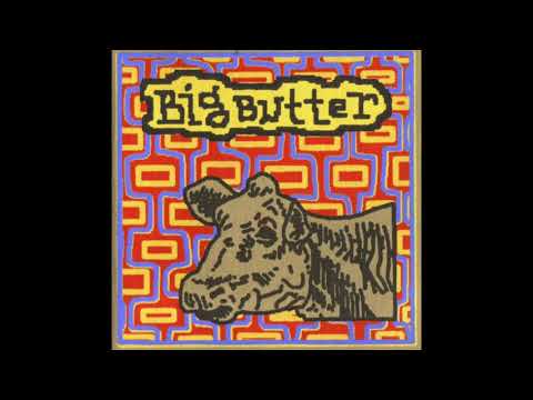 Big Butter — Big Butter - Better Than a Dead Fish