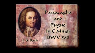 Bach - Passacaglia and Fugue In C Minor BWV 582