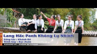 Karaoke Beat Lang Hăc Panh Khòng Lụ Nhinh Lời Yêu Thương Của Con Gái Bạc Xuân