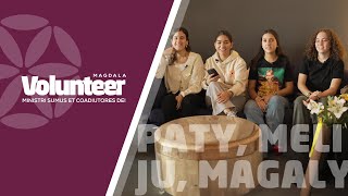 Conoce a Pati Trigo, Meli Nicasio, Judith Leon y Magaly Guzmán | Voluntarios | Magdala