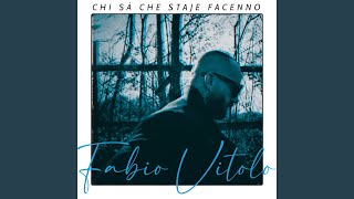 Video thumbnail of "Fabio Vitolo - Chi sà che staje facenno"