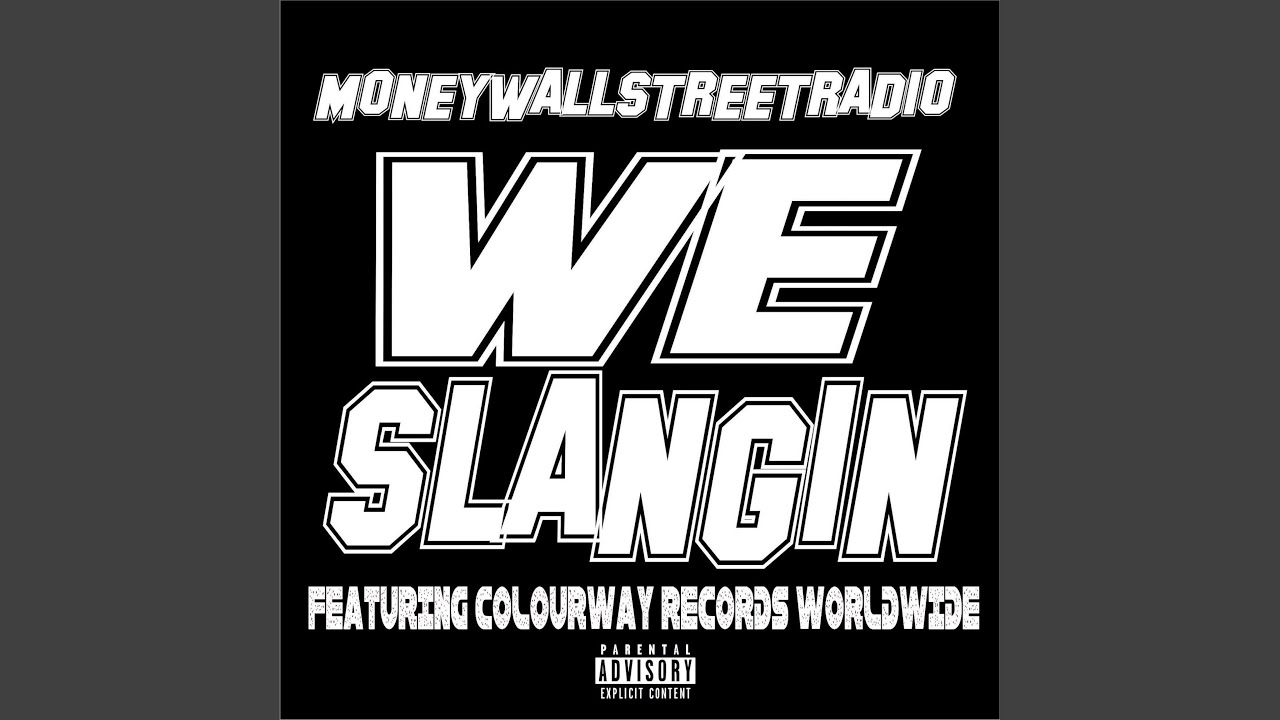 We Slangin (feat. Colourway Records Worldwide)