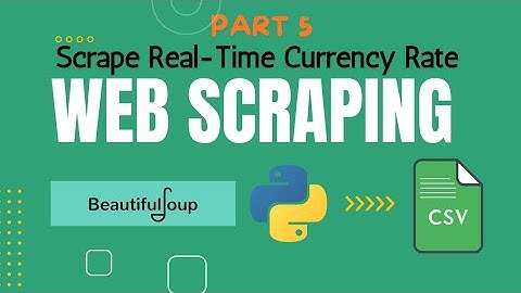 Scrape Live Currency Rates with Beautiful Soup and Python