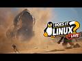 Dune: Awakening - Self-Hosted Server || Does It Linux? LIVE