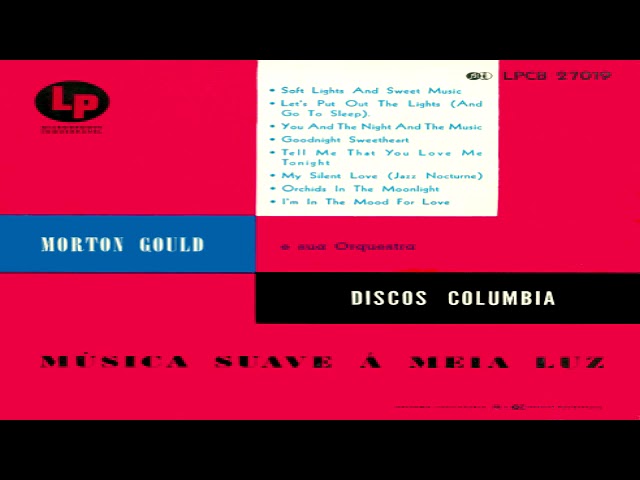 Morton Gould - I'm In The Mood For Love